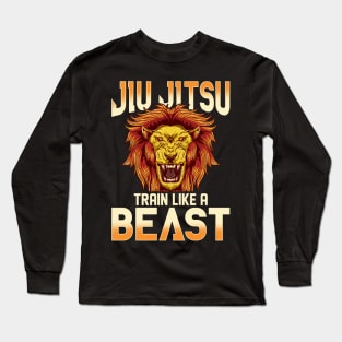 Train Like a Beast BJJ Jiu Jitsu Trainer & Coach Long Sleeve T-Shirt